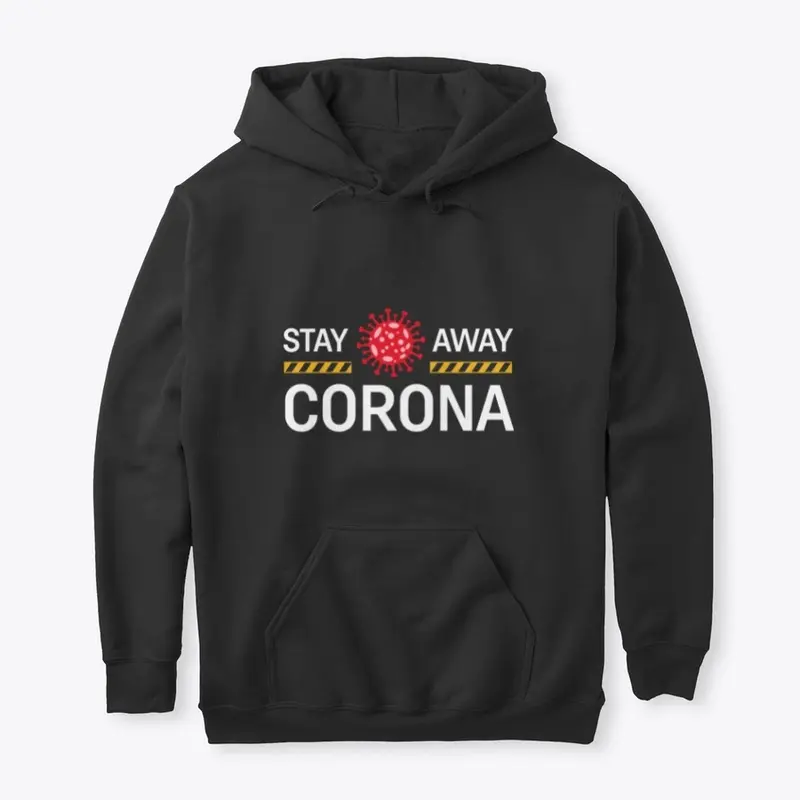 Stay away corona